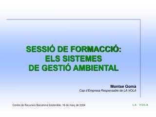 SESSIÓ DE FORMACCIÓ: ELS SISTEMES DE GESTIÓ AMBIENTAL