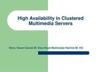High Availability in Clustered Multimedia Servers