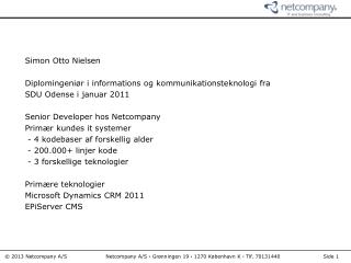 Simon Otto Nielsen Diplomingeniør i informations og kommunikationsteknologi fra