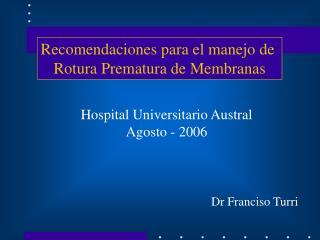 Hospital Universitario Austral Agosto - 2006