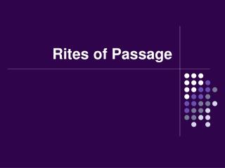 Rites of Passage