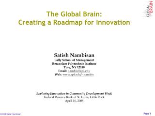 The Global Brain: Creating a Roadmap for Innovation Satish Nambisan Lally School of Management