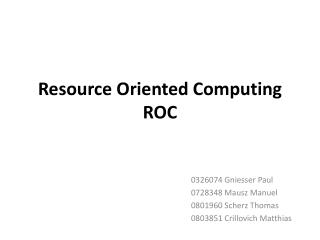 Resource Oriented Computing ROC