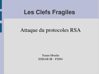 Les Clefs Fragiles
