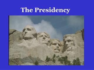 The Presidency