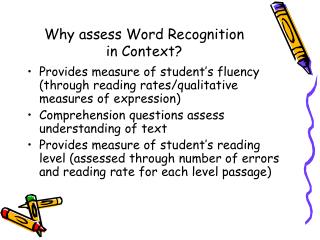 Why assess Word Recognition in Context?