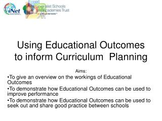 Using Educational Outcomes to inform Curriculum Planning