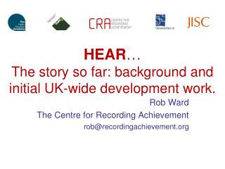 HEAR … The story so far: background and initial UK-wide development work.