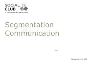Segmentation Communication