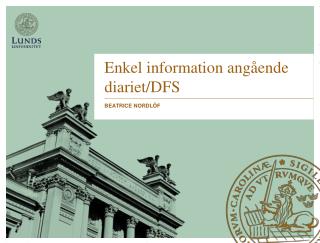 Enkel information angående diariet /DFS