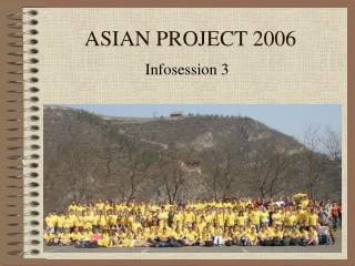 ASIAN PROJECT 2006