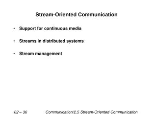 Support for continuous media Streams in distributed systems Stream management