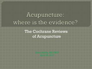 Acupuncture: where is the evidence?