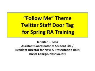 “Follow Me” Theme Twitter Staff Door Tag for Spring RA Training
