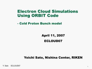 Electron Cloud Simulations Using ORBIT Code - Cold Proton Bunch model