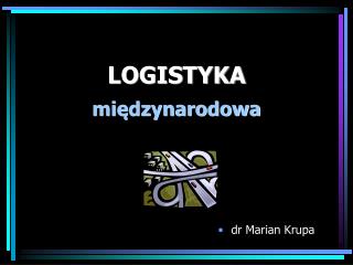 LOGISTYKA międzynarodowa