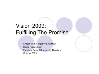 Vision 2009: Fulfilling The Promise