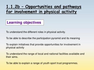 1.1.2b – Opportunities and pathways for involvement in physical activity