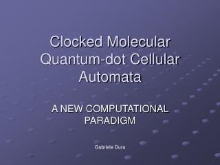 Clocked Molecular Quantum-dot Cellular Automata