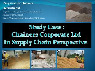Study Case : Chainers Corporate Ltd In Supply Chain Perspective