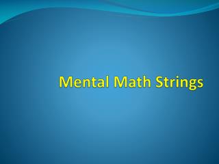 Mental Math Strings