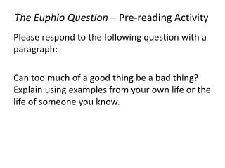 The Euphio Question – Pre-reading Activity