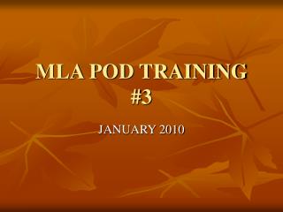 MLA POD TRAINING #3