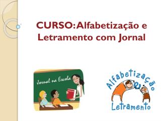 CURSO: Alfabetização e Letramento com Jornal