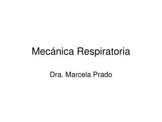 Mecánica Respiratoria