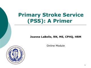 Primary Stroke Service (PSS): A Primer