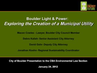 Boulder Light &amp; Power:   Exploring the Creation of a Municipal Utility