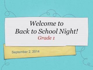 Welcome to Back to School Night!