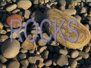 ROCKS