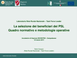 Laboratorio Rete Rurale Nazionale – Task Force Leader La selezione dei beneficiari dei PSL