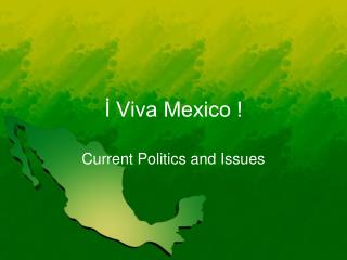 İ Viva Mexico !