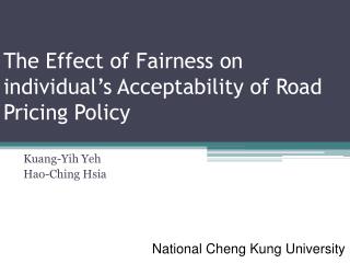 The Effect of Fairness on individual’s Acceptability of Road Pricing Policy