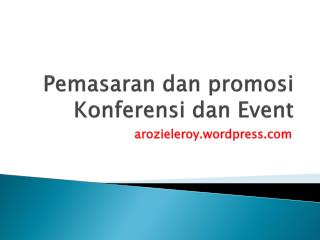 Pemasaran dan promosi Konferensi dan Event