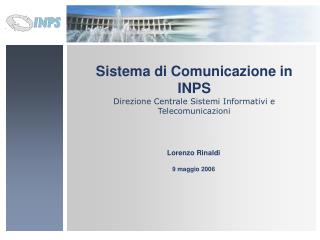 Sistema di Comunicazione in INPS Direzione Centrale Sistemi Informativi e Telecomunicazioni