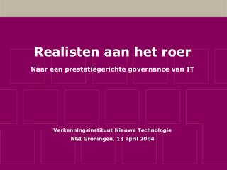 Realisten aan het roer Naar een prestatiegerichte governance van IT