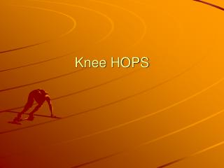 Knee HOPS