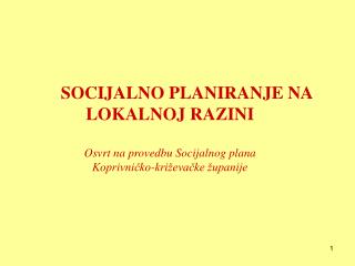 SOCIJALNO PLANIRANJE NA LOKALNOJ RAZINI Osvrt na provedbu Socijalnog plana