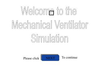 Welcome to the Mechanical Ventilator Simulation