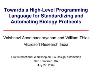 First International Workshop on Bio-Design Automation San Francisco, CA July 27, 2009