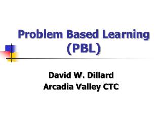 Problem Based Learning (PBL)