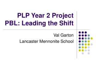 PLP Year 2 Project PBL: Leading the Shift