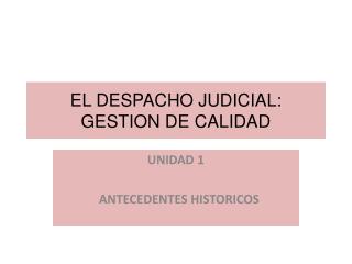 EL DESPACHO JUDICIAL: GESTION DE CALIDAD