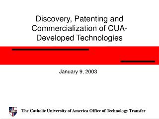 Discovery, Patenting and Commercialization of CUA-Developed Technologies