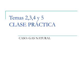 Temas 2,3,4 y 5 CLASE PRÁCTICA