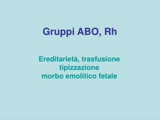 Gruppi ABO, Rh