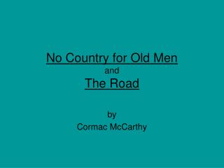 No Country for Old Men and The Road